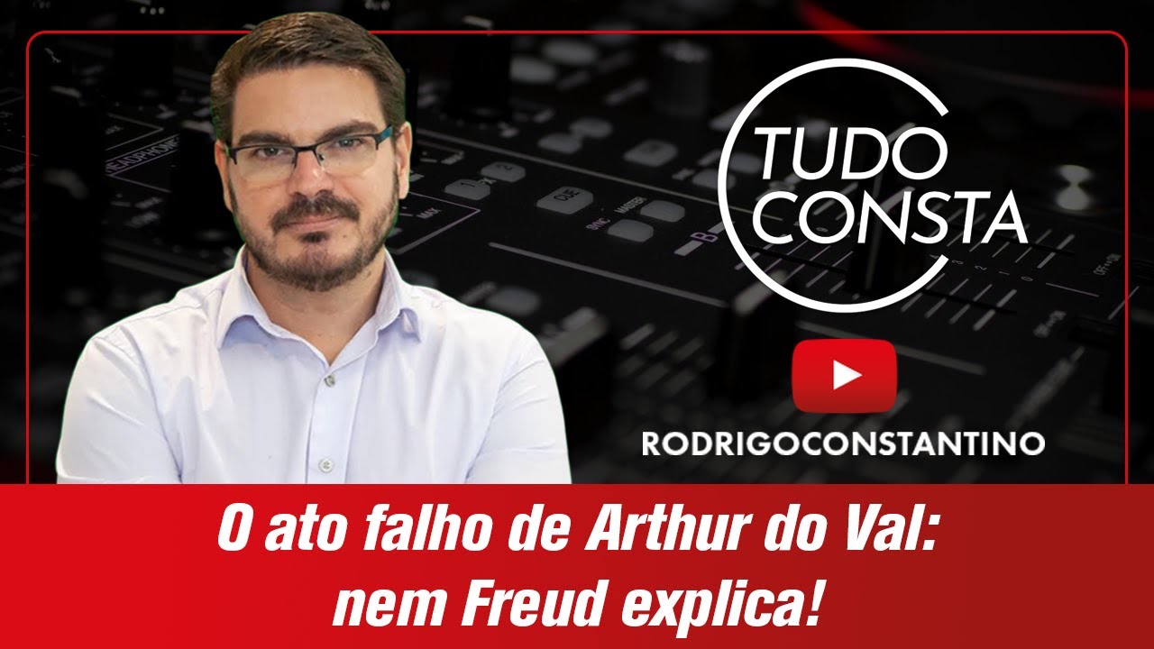 O ato falho de Arthur do Val: nem Freud explica!