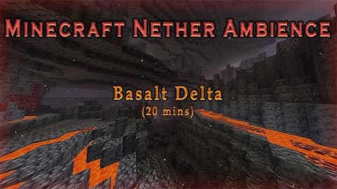 Minecraft Nether Ambience | Basalt Delta (20 minutes)