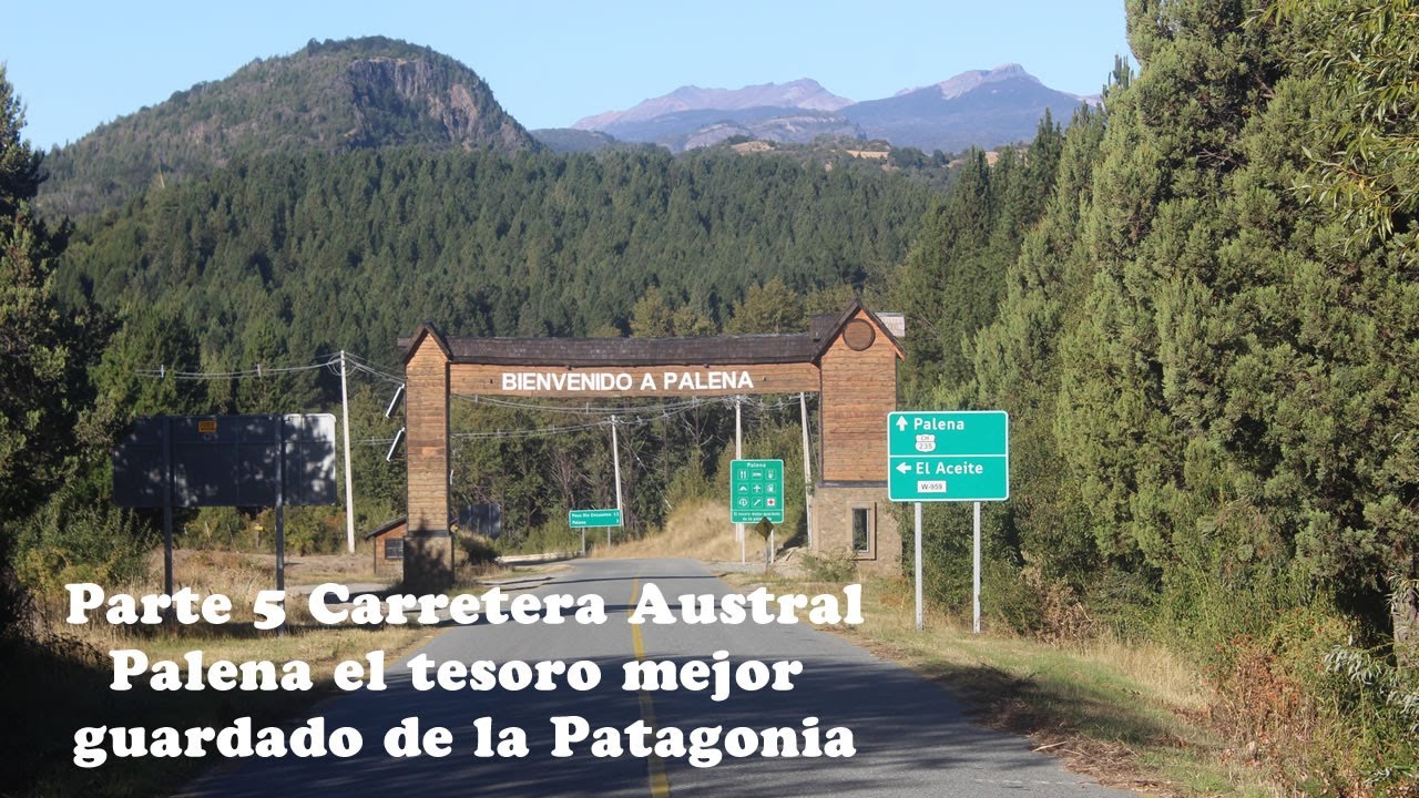 🔴 PARTE 5 CARRETERA AUSTRAL 👉 PALENA Y SUS ALREDEDORES PASO FRONTERIZO RÍO ENCUENTRO