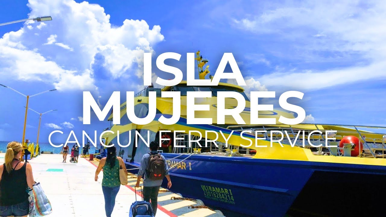 BEST Value Ferry between Cancun and Isla Mujeres (Every Hour)