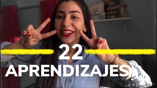 22 COSAS QUE APRENDÍ EN 22 AÑOS ✌🏼 | GLORIA MITAYNE