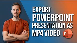 How To Export PowerPoint Presentation As MP4 Video (Easy Guide)