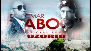 Ozorio Ft Don Omar Taboo Official Remix Hq.
