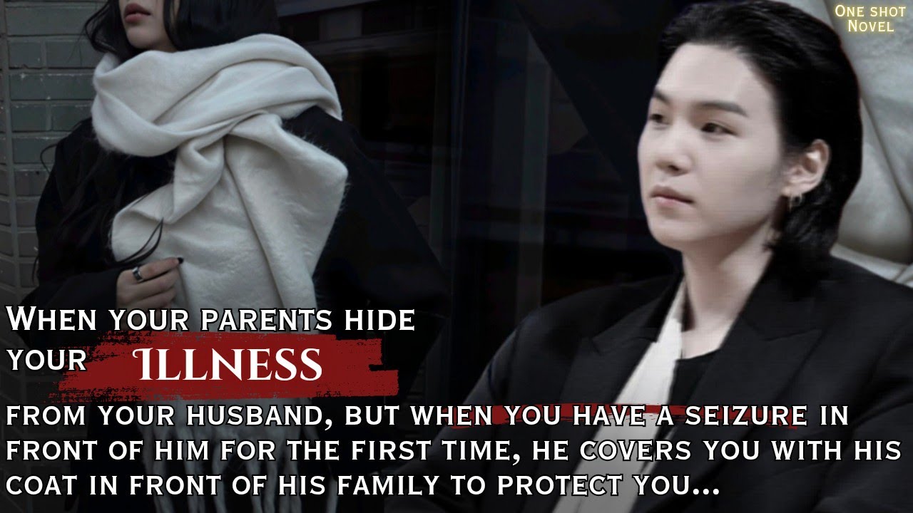 When your parents hide your illness from your husband, and after marriage you have a seizure...