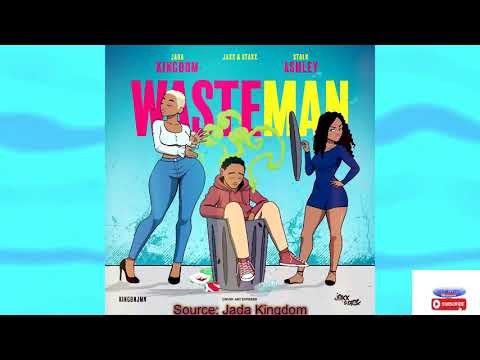 Jada Kingdom, Stalk Ashley   Wasteman (Official Audio Preview)