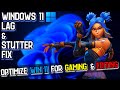 Fix windows 11 lag  make your pclaptop fast  optimize windows 11 for gaming  editing