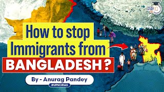 The Bangladesh Immigrants & Border Problem | India & Pakistan | UPSC
