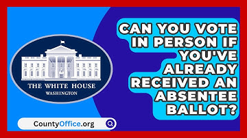 Can You Vote in Person If You