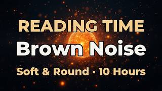 Soft & Round · Reading Time · Brown Noise | 10 Hours screenshot 3