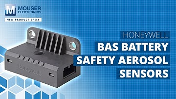 HONEYWELL BAS Battery Safety Aerosol Sensor: New Product Brief | Mouser Electronics