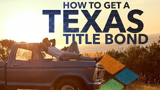 What is a Bonded Title in Texas?