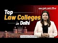 Top Law Colleges in Delhi every Law Aspirant should Know | Seats, Placements | Sanjana Chauhan