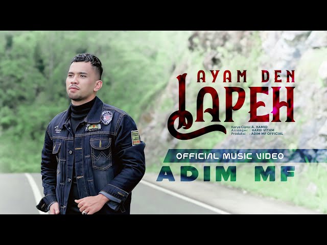 Adim MF - Ayam Den Lapeh (Official Music Video) class=