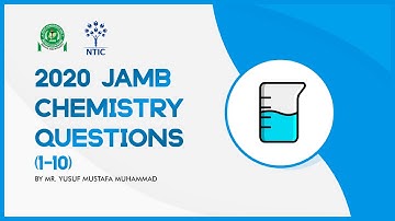 2020 JAMB Chemistry Questions 1 to 10 - NTIC Online Class