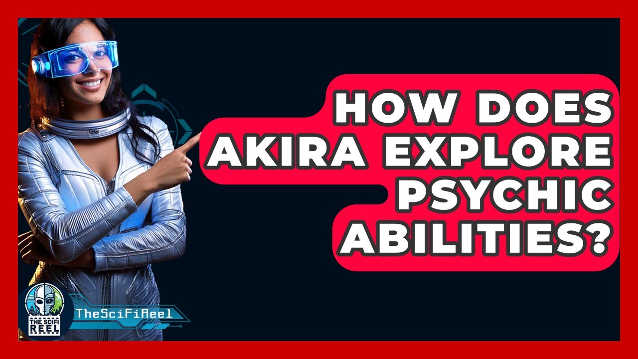 How Does Akira Explore Psychic Abilities? - The SciFi Reel