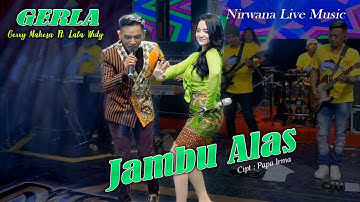Gerry Mahesa & Lala Widy (Gerla) - Jambu Alas | Dangdut [OFFICIAL]