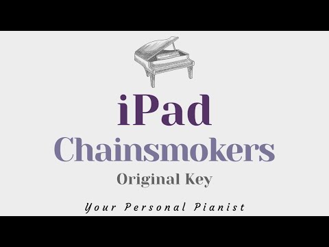 iPad - The Chainsmokers (Original Key Karaoke) - Piano Instrumental Cover with Lyrics