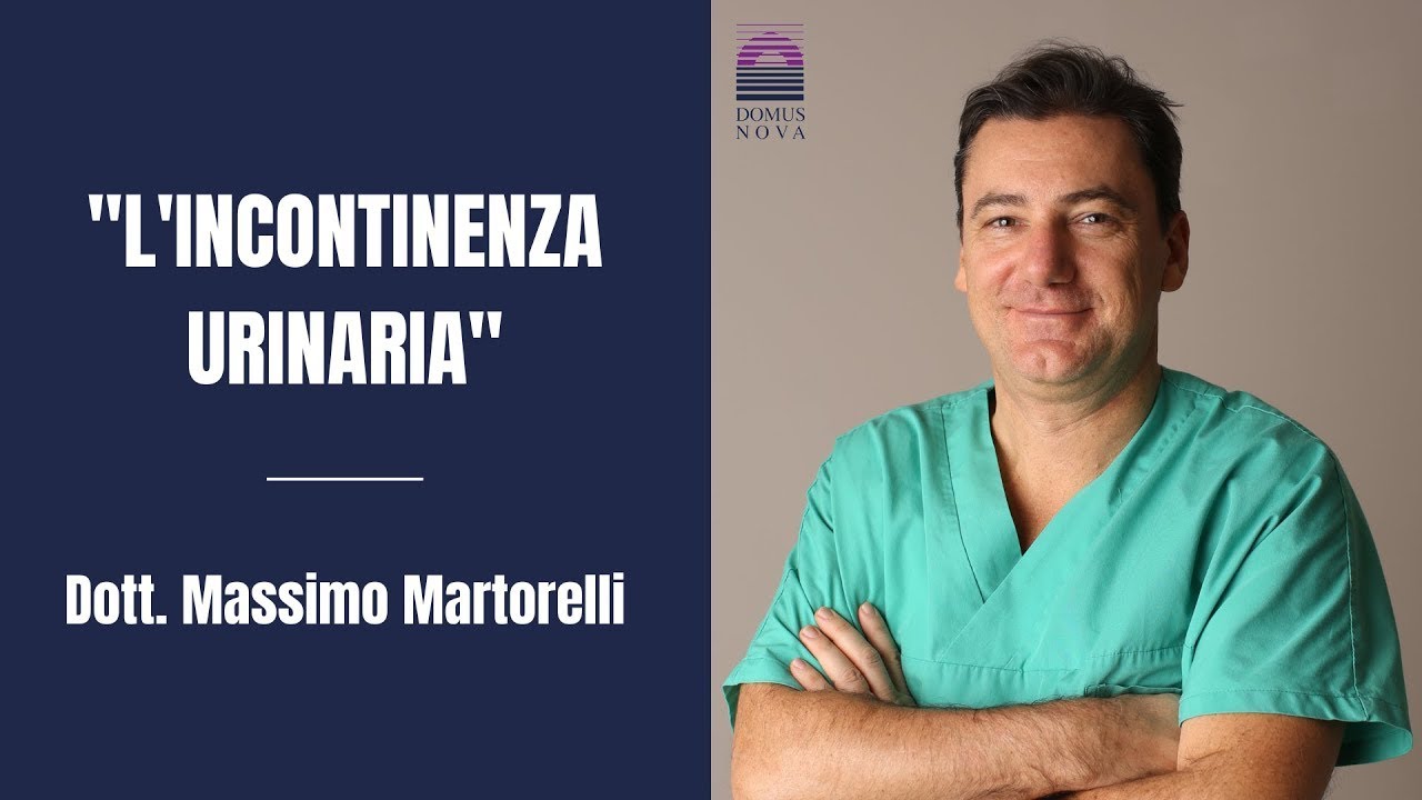 L'incontinenza urinaria con il Dott. Massimo Martorelli