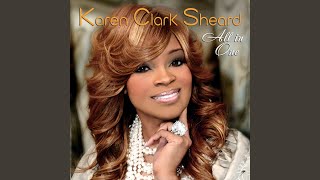 Video thumbnail of "Karen Clark Sheard - Have Your Way"