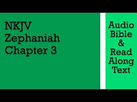 Zephaniah 3 - NKJV (Audio Bible & Text)