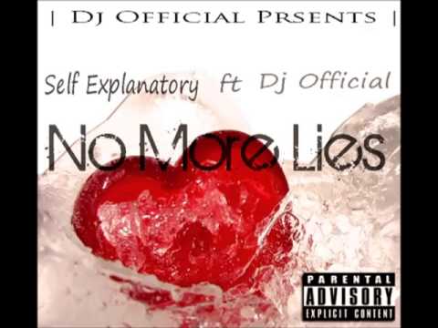 Self Explanatory Ft Dj Official - No More Lies - YouTube
