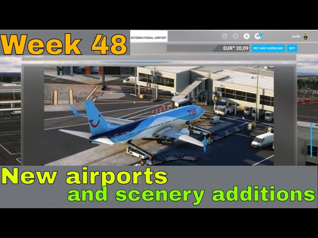 New Scenery & Airports in MSFS2020 Marketplace! ✈️✨ | Weekly Update | week 48