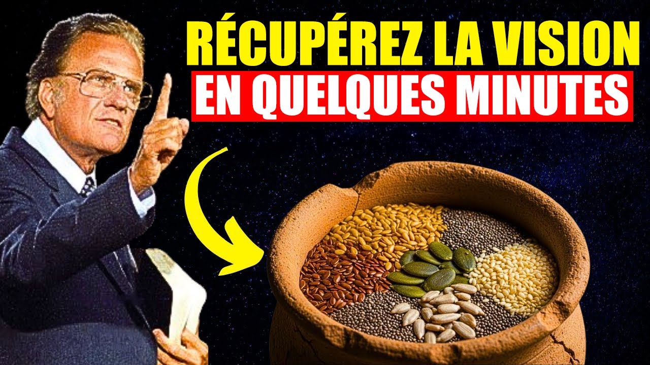 5 Graines Bibliques Que Dieu A LaisséesPour Guérir Tes Yeux Instantanément | BILLY GRAHAM