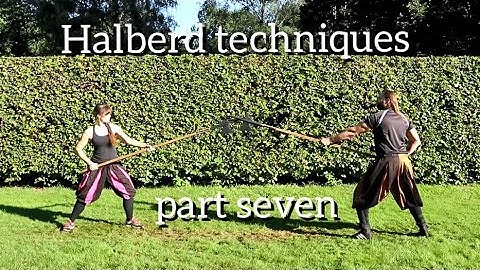 Learn the Art of Combat - Halberd Fighting Techniques - Part Seven