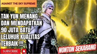 Against The Sky Supreme New Episode 1034 Novel | 90 JUTA BATU LELUHUR KUALITAS TERBAIK !!!