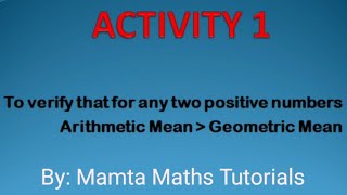 Maths Activity 1 Class 11 l Arithmetic mean is greater than Geometric mean