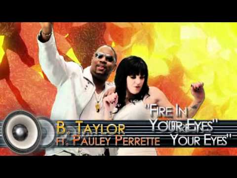 "FIRE IN YOUR EYES" promo by B. Taylor ft. Pauley ...