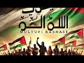 MULTUFİ RAŞŞAŞİ FİLİSTİN MARŞI PART 2