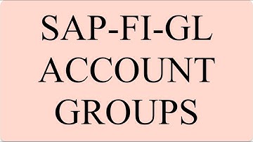 ACCOUNT GROUPS in SAP | SAP-FI-GL ACCOUNT GROUPS | FICO | SAP
