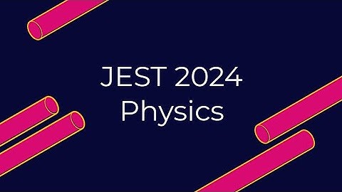 JEST 2024 PHYSICS Solution Series