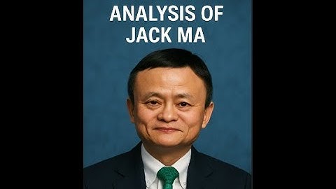 Analysis of Business Leader "Jack Ma"  Management Attributes and skills