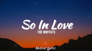 So In Love - The Moffatts  [ Lyrics ]