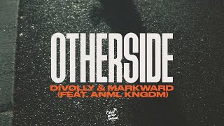 Divolly & Markward - Otherside (feat. ANML KNGDM) [Official Lyric Video] Resimi