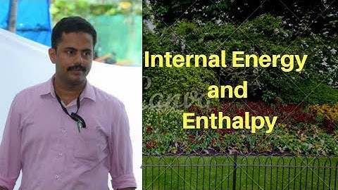 Lecture 2 - Internal Energy and Enthalpy