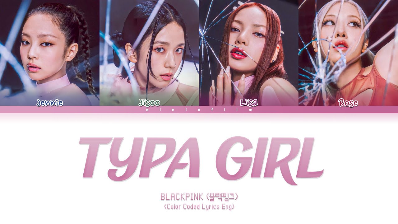 BLACKPINK Typa Girl Lyrics (블랙핑크 Typa Girl 가사) (Color Coded Lyrics Eng ...