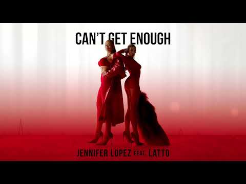 Jennifer Lopez - Can'T Get Enough (Feat. Latto) [Official Audio]