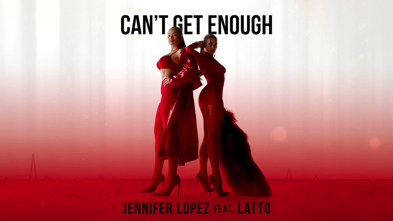 Jennifer Lopez - Can't Get Enough (feat. Latto) [Official Audio