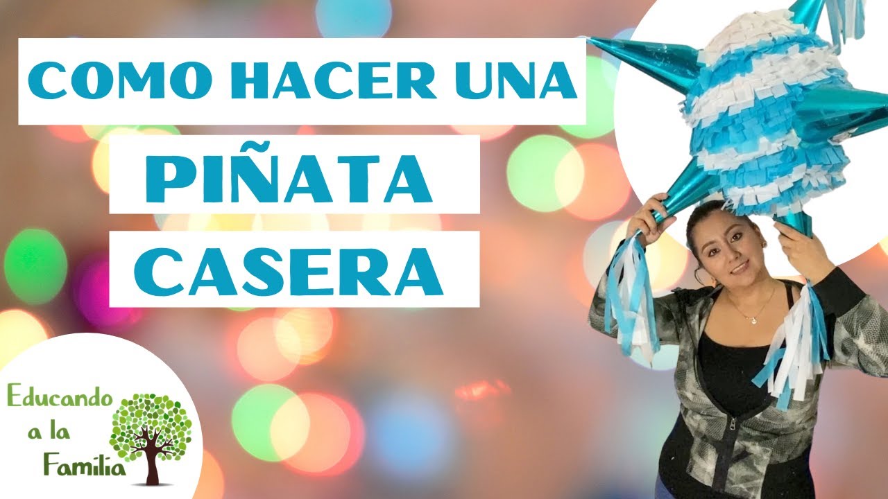Como Hacer Una Piñata En Casa | Materiales Y Procedimiento - YouTube