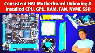 &quot;Consistent H61 Motherboard Unboxing &amp; Full Build 🔧 | RAM CPU GPU SSD Sab Kuch Install!&quot; @kohli_1397