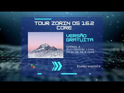 Tour pelo Zorin OS 16.2 Core - Português do Brasil