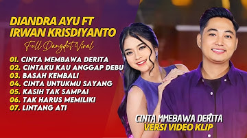 Diandra Ayu Ft Irwan Krisdiyanto - CINTA MEMBAWA DERITA | DANGDUT VIRAL 2025
