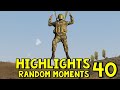 Highlights: Random Moments #40