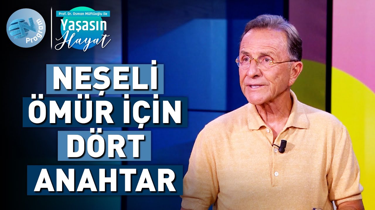 Daha Neşeli Bir Ömür İçin Ne Yapmalı? - 