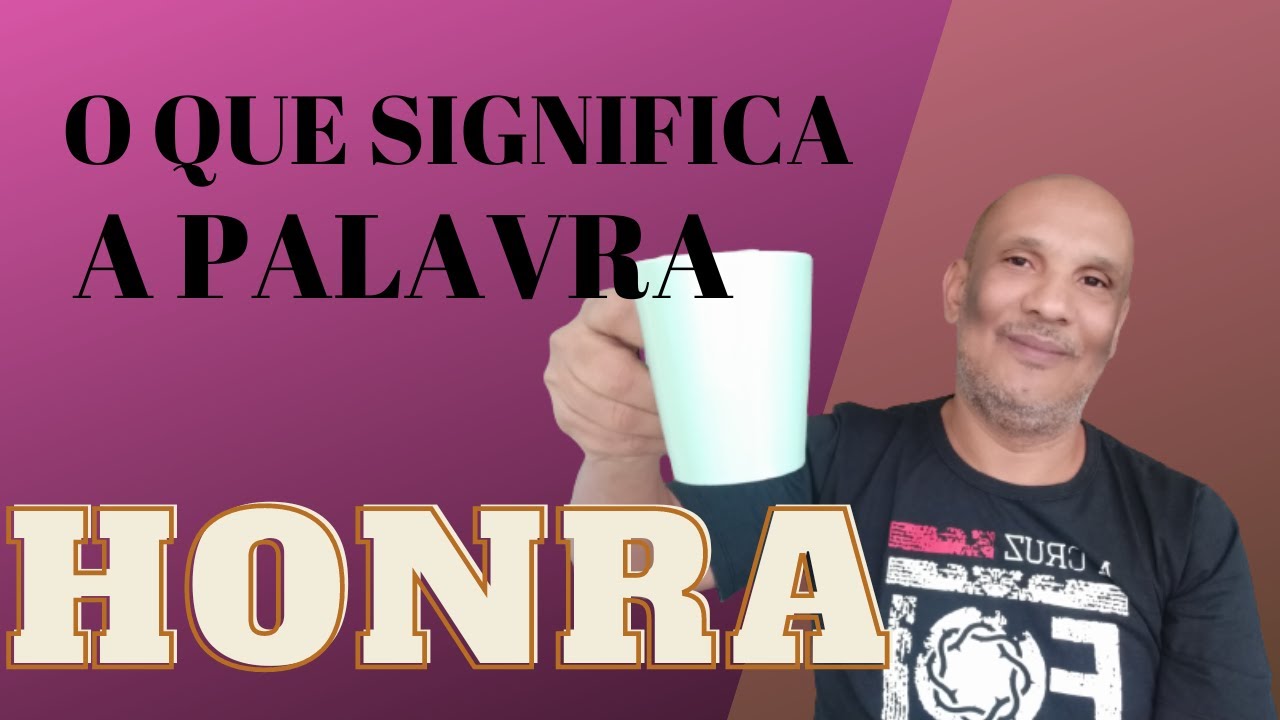 O QUE SIGNIFICA A PALAVRA [ HONRA ] TP1 EP4 [ HONRA ] - YouTube