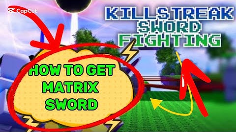 How to get MATRIX SWORD in KILLSTREAK SWORD FIGHTING⚔️
