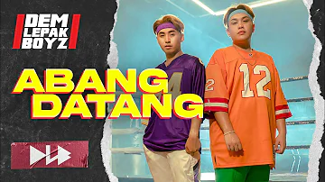Dem Lepak Boyz - Abang Datang [Official Music Video]